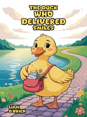 cover image of The Duck Who Delivered Smiles